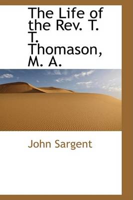 Book cover for The Life of the REV. T. T. Thomason, M. A.