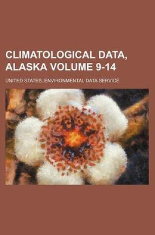 Cover of Climatological Data, Alaska Volume 9-14
