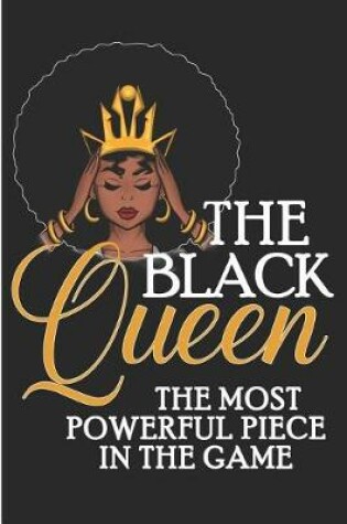 Cover of The Black Queen the Most Powerful Piece in the Game
