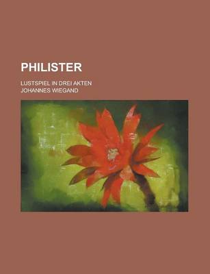 Book cover for Philister; Lustspiel in Drei Akten