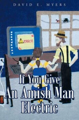 Cover of If You Give an Amish Man Electric