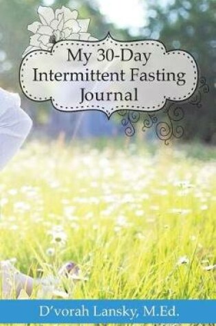 Cover of My 30-Day Intermittent Fasting Journal