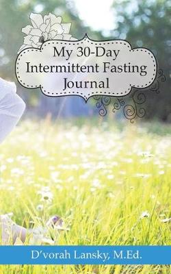 Book cover for My 30-Day Intermittent Fasting Journal