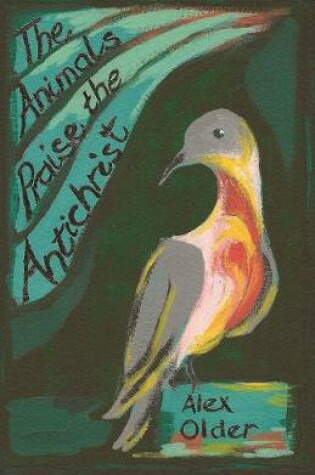Cover of The Animals Praise the Antichrist