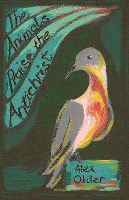 Book cover for The Animals Praise the Antichrist