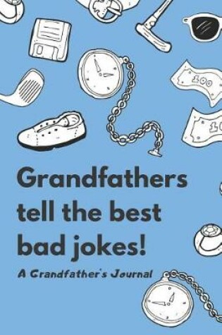 Cover of Grandfathers Tell The Best Bad Jokes