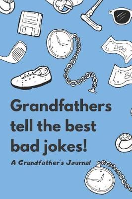 Book cover for Grandfathers Tell The Best Bad Jokes