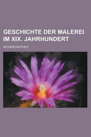 Cover of Geschichte Der Malerei Im XIX. Jahrhundert