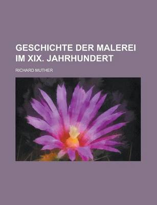 Book cover for Geschichte Der Malerei Im XIX. Jahrhundert