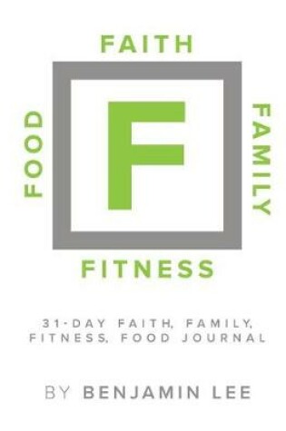 Cover of Faith, Family, Fitness, Food Motivational Journal