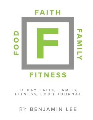 Book cover for Faith, Family, Fitness, Food Motivational Journal