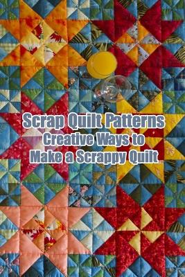 Book cover for Scrap Quilt Patterns