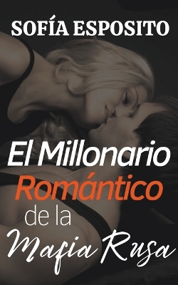 Book cover for El Millonario Romántico de la Mafia Rusa