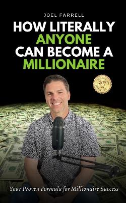 Cover of How Literally Anyone Can Become A Millionaire