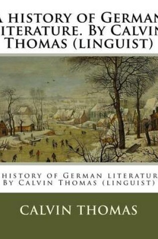 Cover of A history of German literature. By Calvin Thomas (linguist)