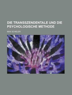 Book cover for Die Transszendentale Und Die Psychologische Methode