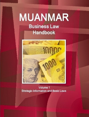 Book cover for Myanmar Business Law Handbook Volume 1 Strategic Information and Basic Laws