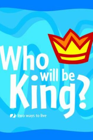 Cover of Who Will be King?
