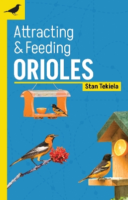 Cover of Attracting & Feeding Orioles