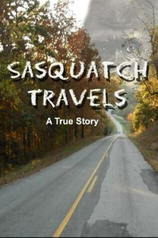 Cover of Sasquatch Travels