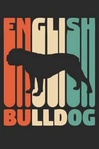 Cover of English Bulldog Journal - Vintage English Bulldog Notebook - Gift for English Bulldog Lovers