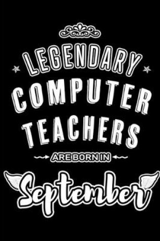 Cover of Legendary Computer Teachers are born in September