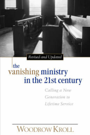 Cover of The Vanishing Ministry in the 21st Century