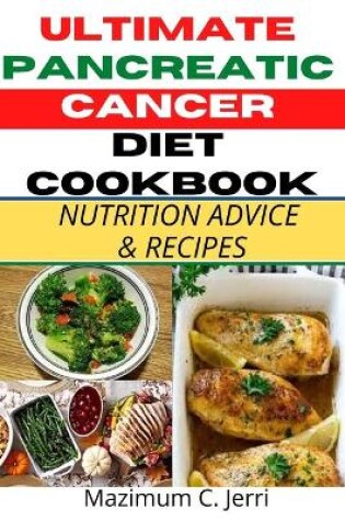 Cover of Ultimate Pancreatic Cancer Diet Cookbook
