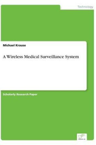 Cover of A Wireless Medical Surveillance System