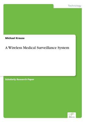 Book cover for A Wireless Medical Surveillance System