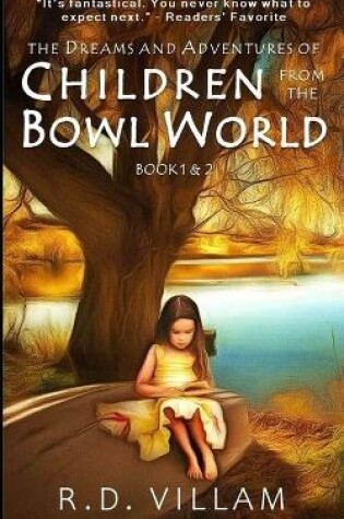 Cover of The Dreams and Adventures of Children from the Bowl World