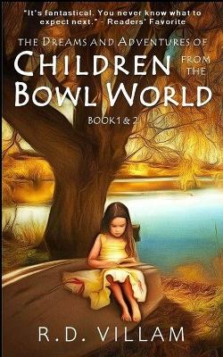 Book cover for The Dreams and Adventures of Children from the Bowl World