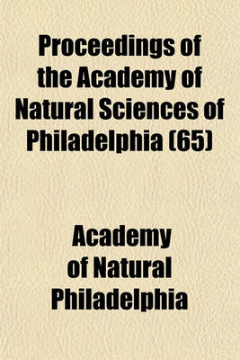 Book cover for Proceedings of the Academy of Natural Sciences of Philadelphia (65)