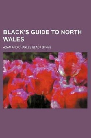 Cover of Black's Guide to North Wales