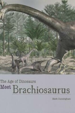 Cover of Meet Brachiosaurus