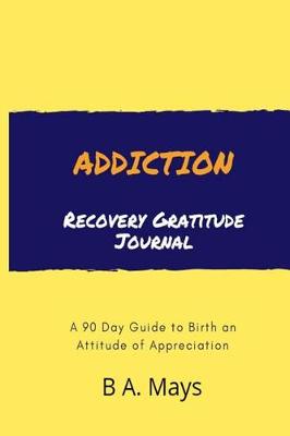 Cover of Addiction Recovery Gratitude Journal