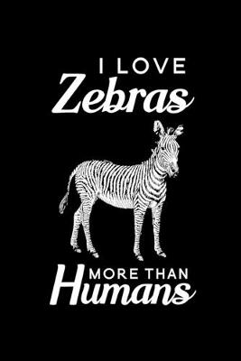 Book cover for I Love Zebras More Than Humans