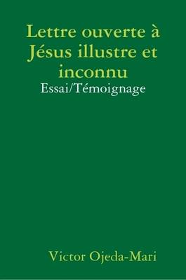 Book cover for Lettre Ouverte a Jesus Illustre Et Inconnu