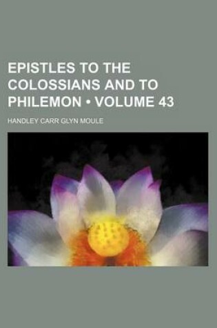 Cover of Epistles to the Colossians and to Philemon (Volume 43)