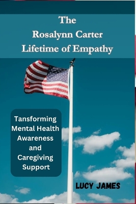 Book cover for The Rosalynn Carter LifeTime of Empathy