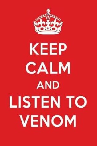 Cover of Keep Calm and Listen to Venom