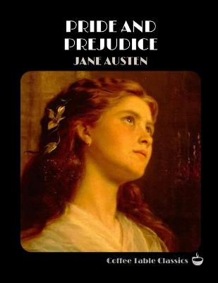 Cover of Pride and Prejudice (Coffee Table Classics)