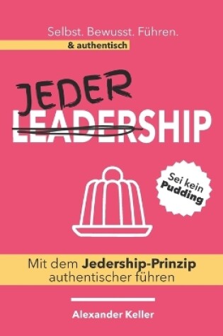 Cover of Mit dem Jedership-Prinzip authentischer führen