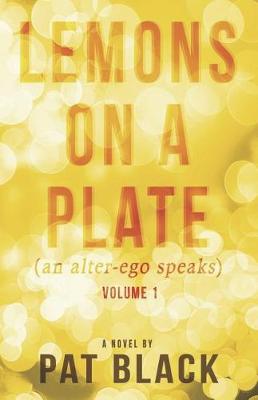 Book cover for Lemons on a Plate (an Alter-Ego Speaks)