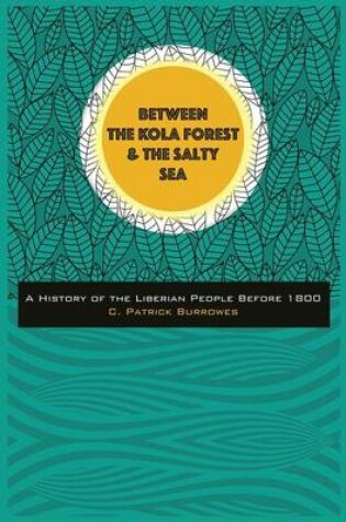 Cover of Between the Kola Forest and the Salty Sea