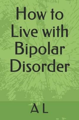 Cover of How to Live with Bipolar Disorder