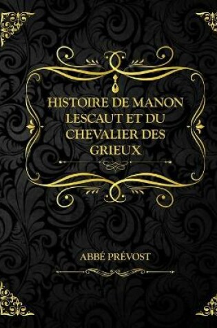 Cover of Histoire de Manon Lescaut et du Chevalier Des Grieux