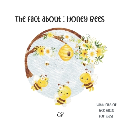 Book cover for The fact about Honey Bees