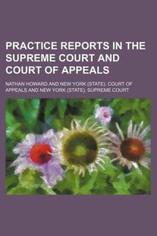 Cover of Practice Reports in the Supreme Court and Court of Appeals (Volume 15)