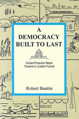 Cover of A Democracy Built to Last